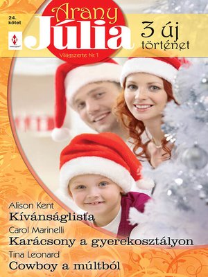 cover image of Arany Júlia 24. kötet (Kívánságlista, Karácsony a gyerekosztályon, Cowboy a múltból)